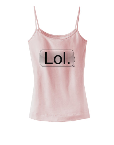 Lol Text Bubble Spaghetti Strap Tank-Womens Spaghetti Strap Tanks-TooLoud-SoftPink-X-Small-Davson Sales