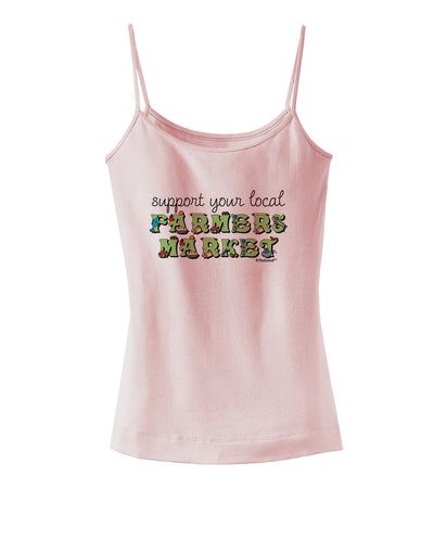 Support Your Local Farmers Market - Color Spaghetti Strap Tank-Womens Spaghetti Strap Tanks-TooLoud-SoftPink-X-Small-Davson Sales