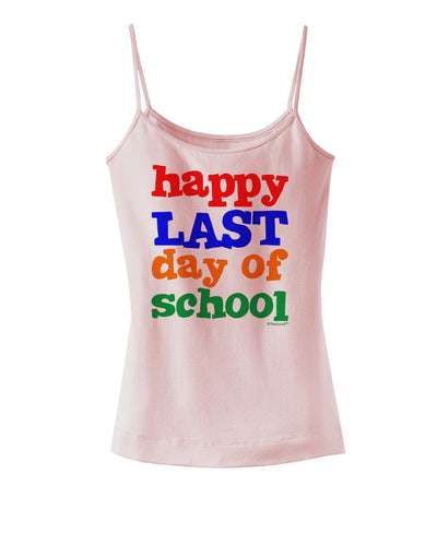 Happy Last Day of School Spaghetti Strap Tank-Womens Spaghetti Strap Tanks-TooLoud-SoftPink-X-Small-Davson Sales