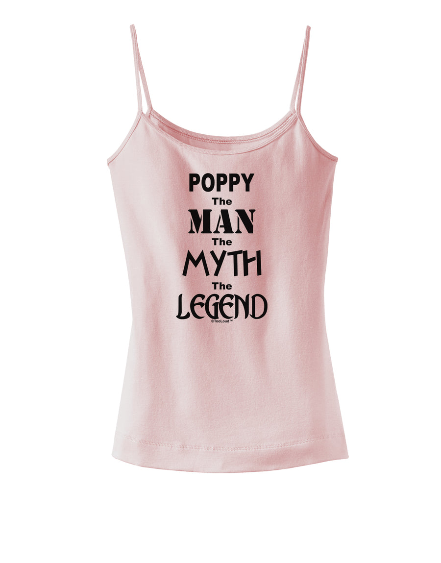 Poppy The Man The Myth The Legend Spaghetti Strap Tank by TooLoud-Womens Spaghetti Strap Tanks-TooLoud-White-X-Small-Davson Sales