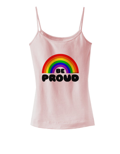 TooLoud Rainbow - Be Proud Gay Pride Spaghetti Strap Tank-Womens Spaghetti Strap Tanks-TooLoud-SoftPink-X-Small-Davson Sales