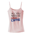 All You Need Is Coffee Spaghetti Strap Tank-Womens Spaghetti Strap Tanks-TooLoud-SoftPink-X-Small-Davson Sales