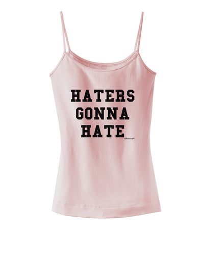 Haters Gonna Hate Spaghetti Strap Tank by TooLoud-Womens Spaghetti Strap Tanks-TooLoud-SoftPink-X-Small-Davson Sales