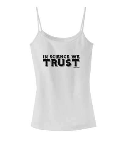 In Science We Trust Text Spaghetti Strap Tank-Womens Spaghetti Strap Tanks-TooLoud-White-X-Small-Davson Sales