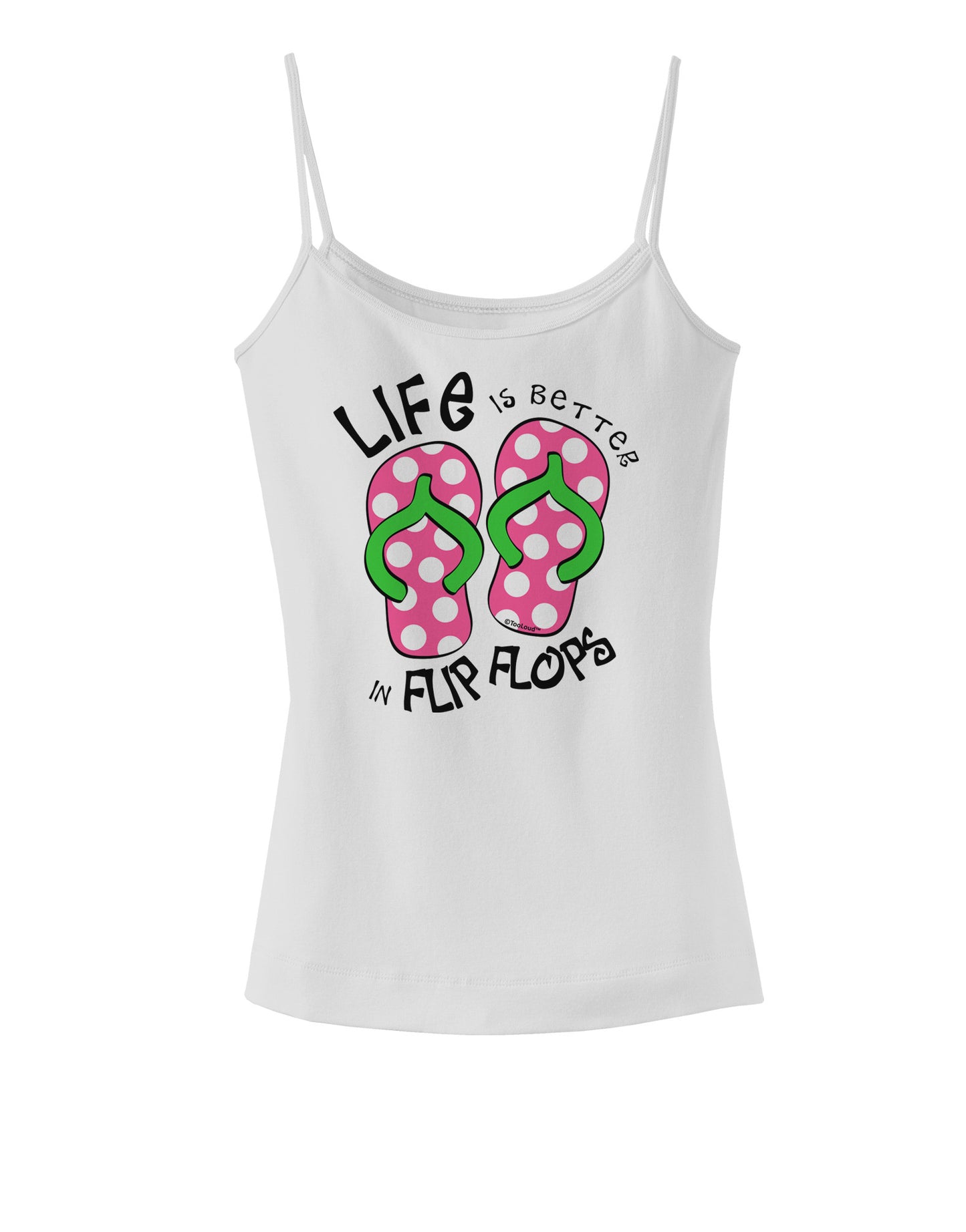 Life is Better in Flip Flops - Pink and Green Spaghetti Strap Tank-Womens Spaghetti Strap Tanks-TooLoud-White-X-Small-Davson Sales