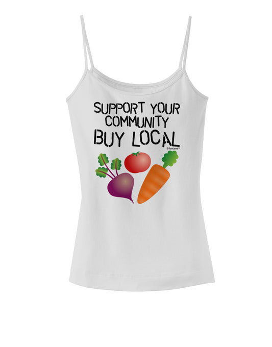 Support Your Community - Buy Local Spaghetti Strap Tank-Womens Spaghetti Strap Tanks-TooLoud-White-X-Small-Davson Sales