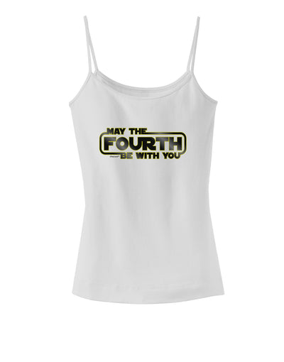 May The Fourth Be With You Spaghetti Strap Tank-Womens Spaghetti Strap Tanks-TooLoud-White-X-Small-Davson Sales