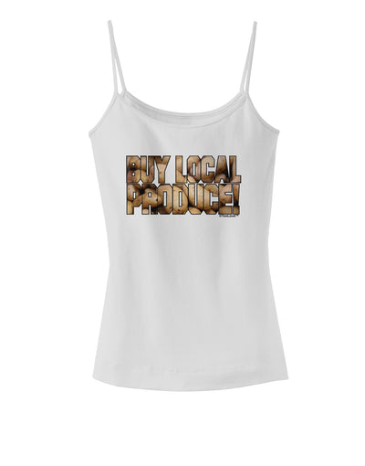 Buy Local Produce Potatoes Text Spaghetti Strap Tank-Womens Spaghetti Strap Tanks-TooLoud-White-X-Small-Davson Sales