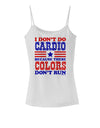 I Don't Do Cardio Because These Colors Don't Run Spaghetti Strap Tank-Womens Spaghetti Strap Tanks-TooLoud-White-X-Small-Davson Sales