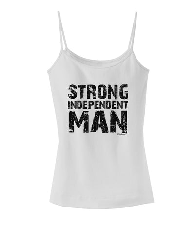 Strong Independent Man Spaghetti Strap Tank-Womens Spaghetti Strap Tanks-TooLoud-White-X-Small-Davson Sales