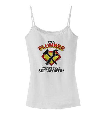 Plumber - Superpower Spaghetti Strap Tank-Womens Spaghetti Strap Tanks-TooLoud-White-X-Small-Davson Sales