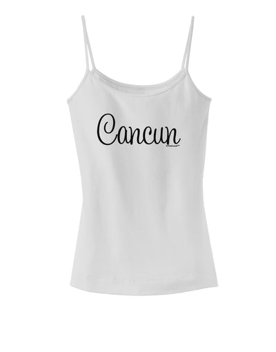 Cancun Mexico - Script Text Spaghetti Strap Tank-Womens Spaghetti Strap Tanks-TooLoud-White-X-Small-Davson Sales