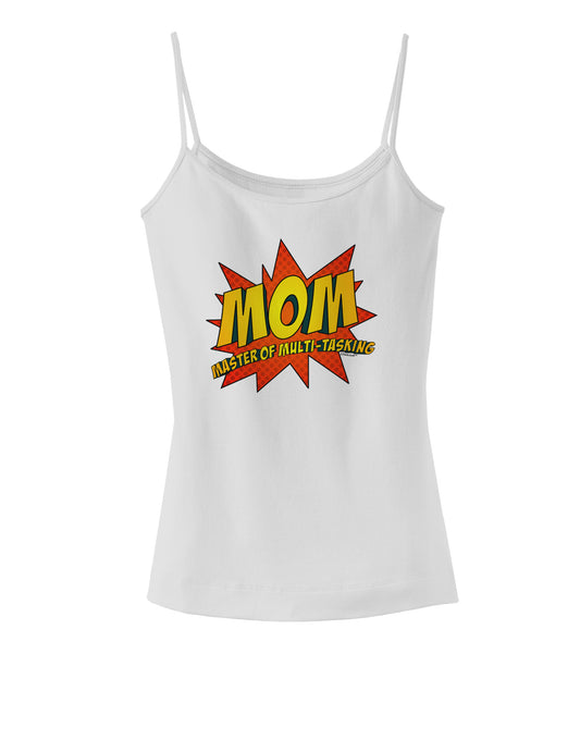 Mom Master Of Multi-tasking Spaghetti Strap Tank-Womens Spaghetti Strap Tanks-TooLoud-White-X-Small-Davson Sales