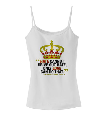 MLK - Only Love Quote Spaghetti Strap Tank-Womens Spaghetti Strap Tanks-TooLoud-White-X-Small-Davson Sales