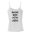 Brother The Man The Myth The Legend Spaghetti Strap Tank by TooLoud-Womens Spaghetti Strap Tanks-TooLoud-White-X-Small-Davson Sales