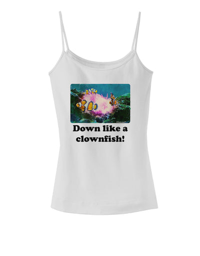 Down Like A Clownfish Spaghetti Strap Tank-Womens Spaghetti Strap Tanks-TooLoud-White-X-Small-Davson Sales