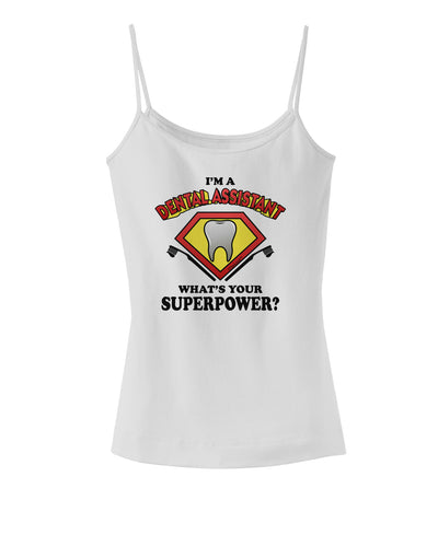 Dental Assistant - Superpower Spaghetti Strap Tank-Womens Spaghetti Strap Tanks-TooLoud-White-X-Small-Davson Sales