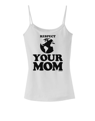 Respect Your Mom - Mother Earth Design Spaghetti Strap Tank-Womens Spaghetti Strap Tanks-TooLoud-White-X-Small-Davson Sales