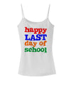 Happy Last Day of School Spaghetti Strap Tank-Womens Spaghetti Strap Tanks-TooLoud-White-X-Small-Davson Sales