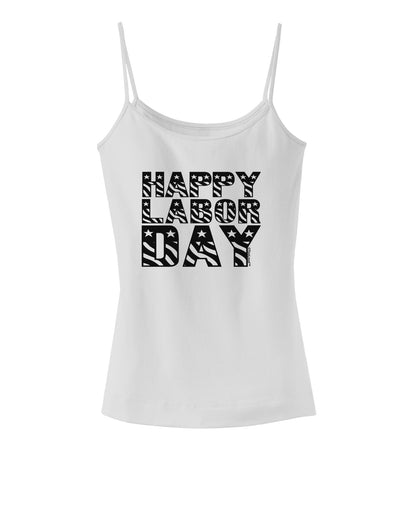 Happy Labor Day Text Spaghetti Strap Tank-Womens Spaghetti Strap Tanks-TooLoud-White-X-Small-Davson Sales