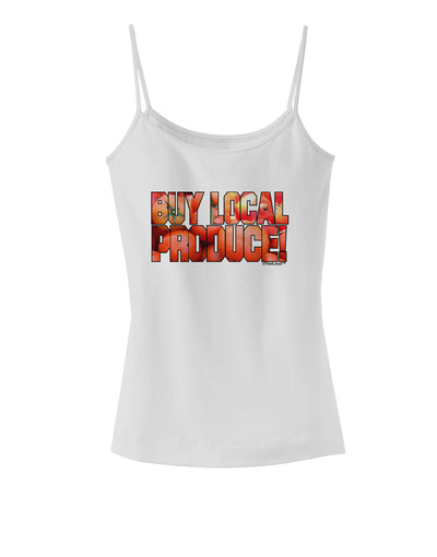 Buy Local Produce Tomatoes Text Spaghetti Strap Tank-Womens Spaghetti Strap Tanks-TooLoud-White-X-Small-Davson Sales