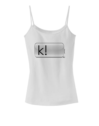 K Text Bubble Spaghetti Strap Tank-Womens Spaghetti Strap Tanks-TooLoud-White-X-Small-Davson Sales