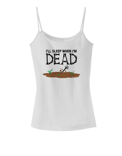 Sleep When Dead Spaghetti Strap Tank-Womens Spaghetti Strap Tanks-TooLoud-White-X-Small-Davson Sales