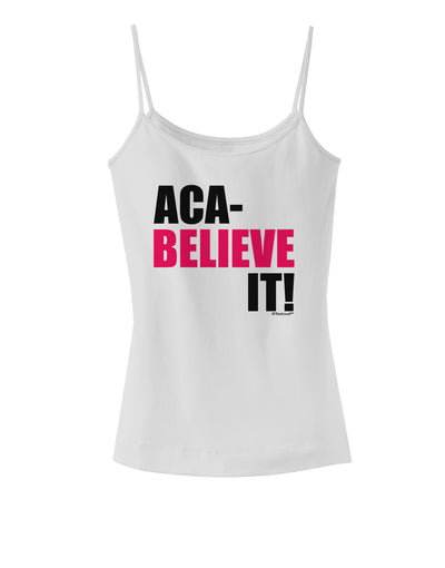 Aca Believe It Spaghetti Strap Tank-Womens Spaghetti Strap Tanks-TooLoud-White-X-Small-Davson Sales