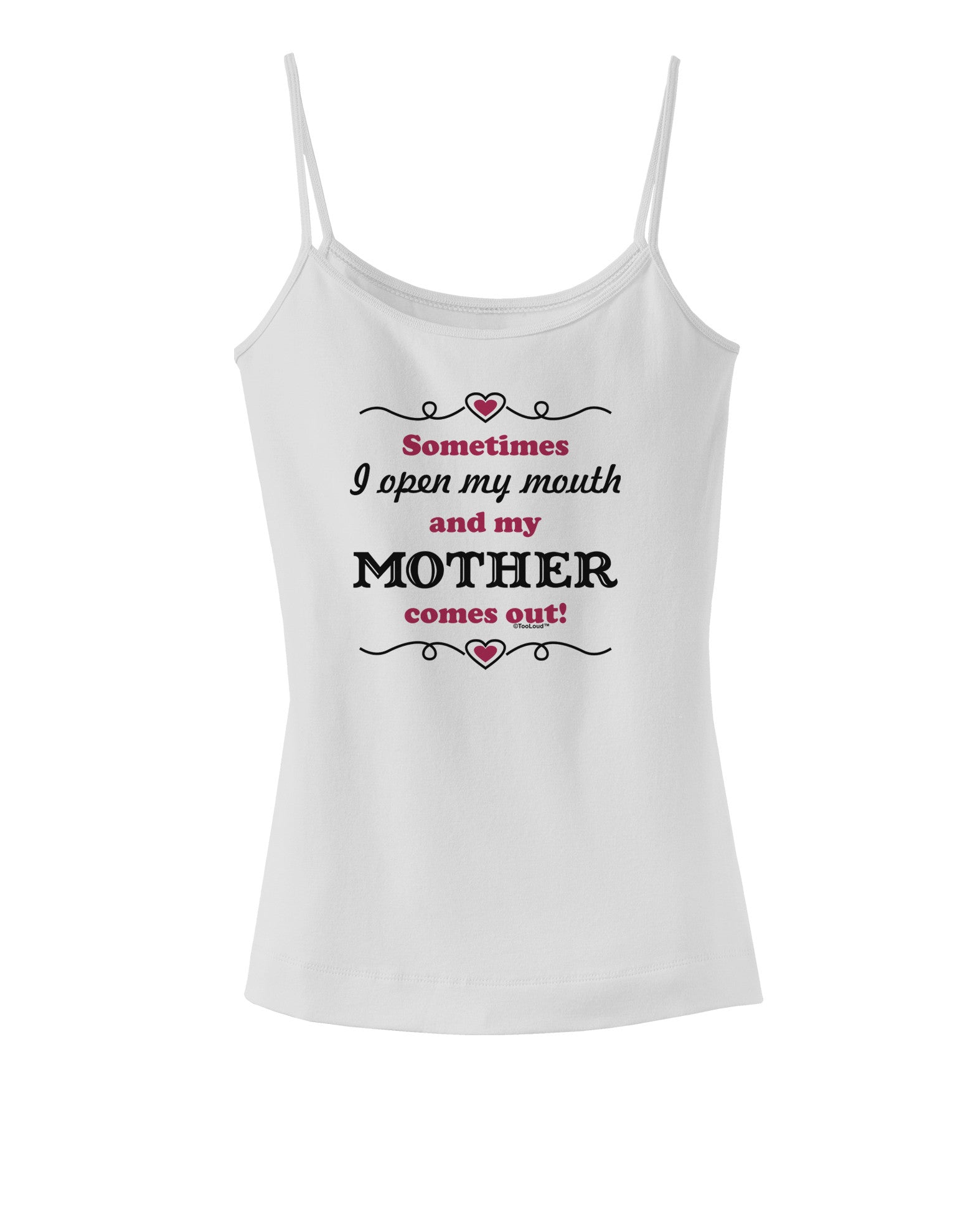 My Mother Comes Out Spaghetti Strap Tank-Womens Spaghetti Strap Tanks-TooLoud-White-X-Small-Davson Sales