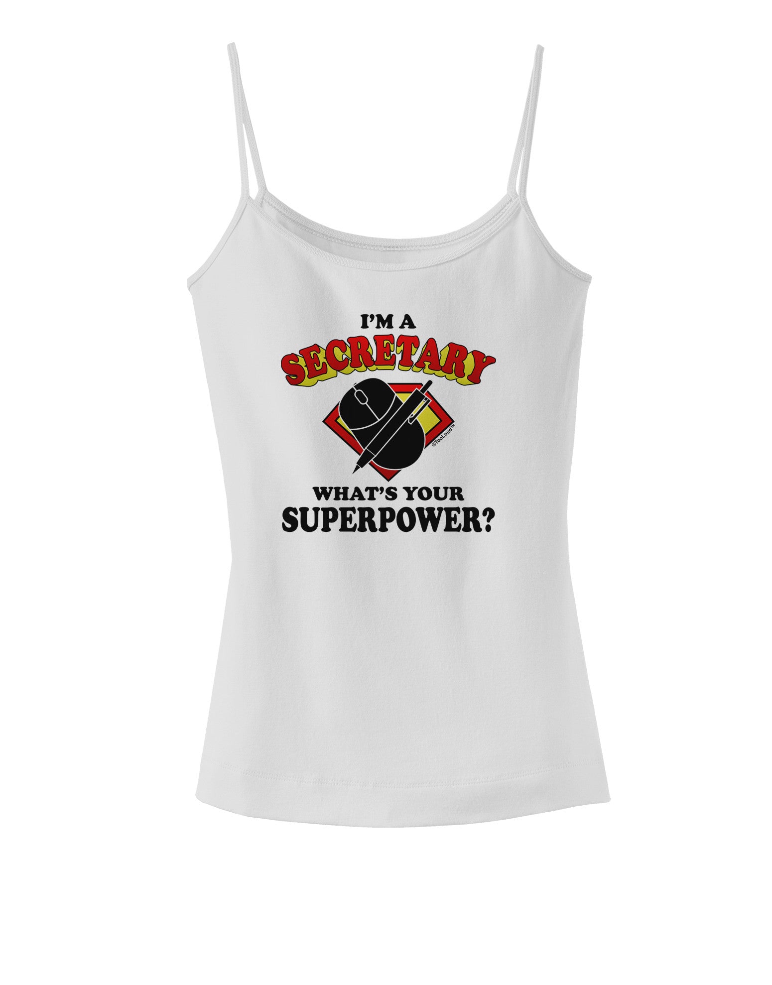 Secretary - Superpower Spaghetti Strap Tank-Womens Spaghetti Strap Tanks-TooLoud-White-X-Small-Davson Sales