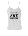 Nevertheless She Persisted Women's Rights Spaghetti Strap Tank by TooLoud-Womens Spaghetti Strap Tanks-TooLoud-White-X-Small-Davson Sales