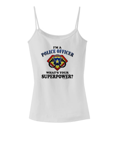 Police Officer - Superpower Spaghetti Strap Tank-Womens Spaghetti Strap Tanks-TooLoud-White-X-Small-Davson Sales