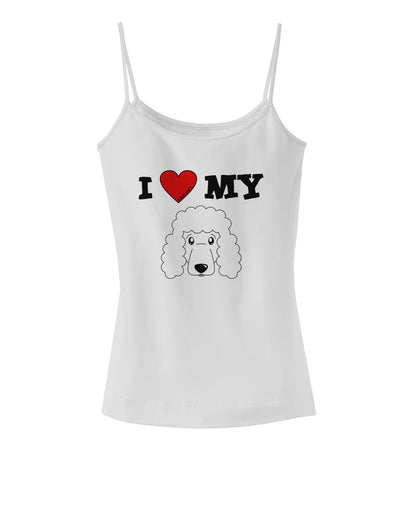 I Heart My - Cute Poodle Dog - White Spaghetti Strap Tank by TooLoud-Womens Spaghetti Strap Tanks-TooLoud-White-X-Small-Davson Sales