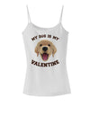 My Dog is my Valentine Gold Yellow Spaghetti Strap Tank-Womens Spaghetti Strap Tanks-TooLoud-White-X-Small-Davson Sales