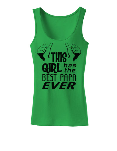 This Girl Has the Best Papa Ever Womens Tank Top-Womens Tank Tops-TooLoud-KellyGreen-X-Small-Davson Sales