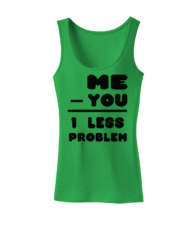 Me - You = 1 Less Problem Womens Tank Top-Womens Tank Tops-TooLoud-KellyGreen-X-Small-Davson Sales