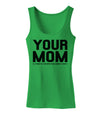 Your Mom is Respectable Womens Tank Top-Womens Tank Tops-TooLoud-KellyGreen-X-Small-Davson Sales