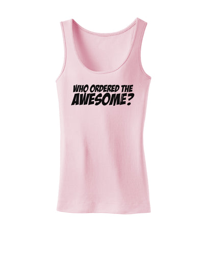 Who Ordered The Awesome Womens Tank Top by TooLoud-Womens Tank Tops-TooLoud-SoftPink-X-Small-Davson Sales