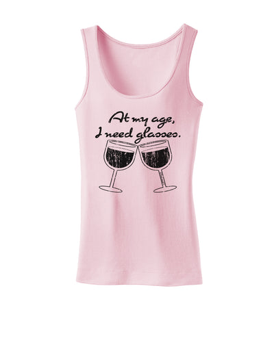 At My Age I Need Glasses - Wine Distressed Womens Tank Top by TooLoud-Womens Tank Tops-TooLoud-SoftPink-X-Small-Davson Sales