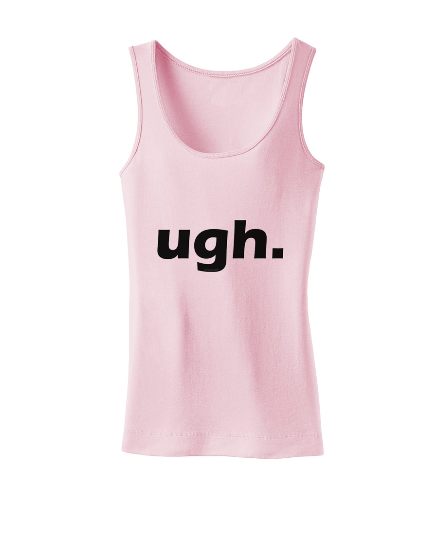 ugh funny text Womens Petite Tank Top by TooLoud-TooLoud-White-X-Small-Davson Sales