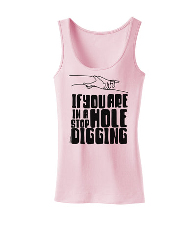 If you are in a hole stop digging Womens Petite Tank Top-Womens Tank Tops-TooLoud-SoftPink-X-Small-Davson Sales