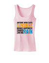 Anyone Who Says Sunshine Inspirational Quote Womens Tank Top-Womens Tank Tops-TooLoud-SoftPink-X-Small-Davson Sales