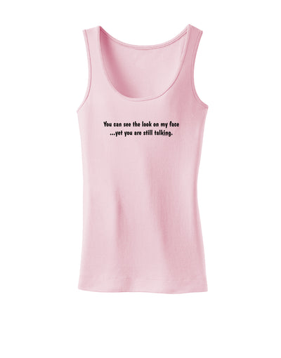 You Can See the Look On My Face - Funny Womens Tank Top-Womens Tank Tops-TooLoud-SoftPink-X-Small-Davson Sales