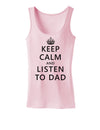 Keep Calm and Listen to Dad Womens Tank Top-Womens Tank Tops-TooLoud-SoftPink-X-Small-Davson Sales