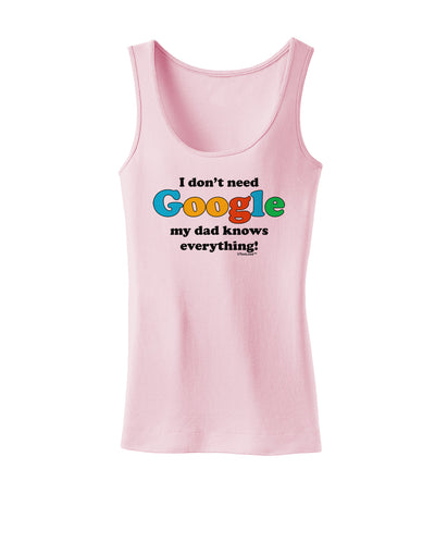 I Don't Need Google - Dad - Funny Womens Tank Top-Womens Tank Tops-TooLoud-SoftPink-X-Small-Davson Sales