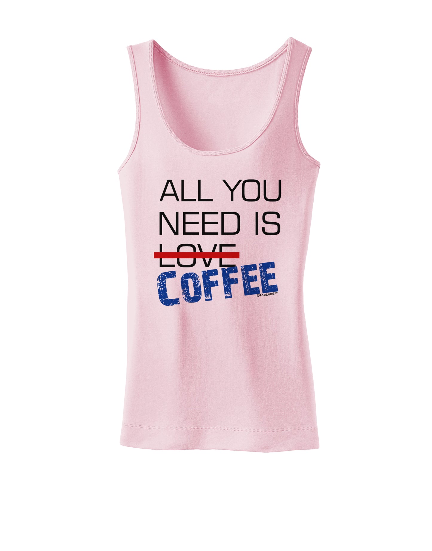 All You Need Is Coffee Womens Petite Tank Top-TooLoud-SoftPink-X-Small-Davson Sales