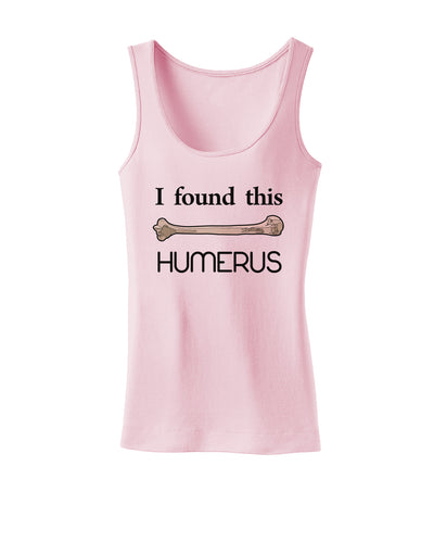 I Found This Humerus - Science Humor Womens Tank Top-Womens Tank Tops-TooLoud-SoftPink-X-Small-Davson Sales