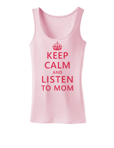 Keep Calm and Listen To Mom Womens Tank Top