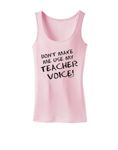 Don't Make Me Use My Teacher Voice Womens Tank Top-Womens Tank Tops-TooLoud-SoftPink-X-Small-Davson Sales