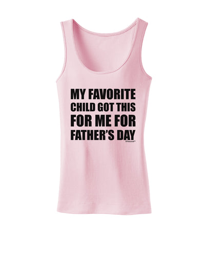 My Favorite Child Got This for Me for Father's Day Womens Tank Top by TooLoud-Womens Tank Tops-TooLoud-SoftPink-X-Small-Davson Sales